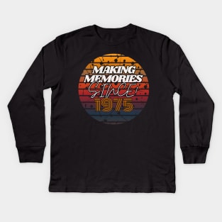 Making Memories Since 1975 Kids Long Sleeve T-Shirt